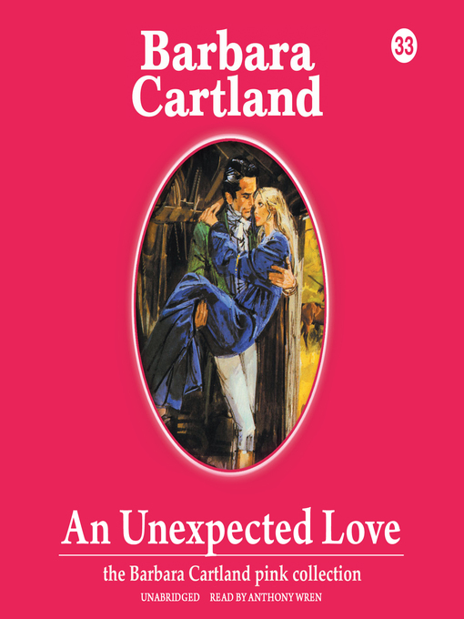 Title details for An Unexpected Love by Barbara Cartland - Available